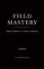 Field Alignment Press Field Mastery: Quiet Cadence // Calm Authority Paperback