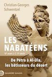Les Nabatéens: IVe siècle av.-JC-IIe siècle