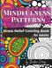 Mindfulness Patterns: A Stress Relief Pattern Coloring Book for Adults with Calming Designs and Positive Affirmations