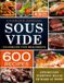 Sous Charles Jordan Sous Vide Cookbook for Beginners 600 Recipes