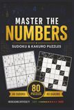 Master The Numbers: Sudoku & Kakuro Puzzle Book