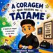 A Independently Published A coragem que nasce no tatame Paperback