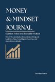 Money & Mindset Journal: Klarheit, Fokus und finanzielle Freiheit