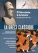 La Grèce classique: D'Hérodote à Aristote 510-336 avant notre ère