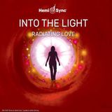 Sonic Rendezvous Scott Taylor - Into The Light: Radiating Love (2 CD) (Hemi-Sync)