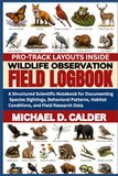 WILDLIFE OBSERVATION FIELD LOGBOOK