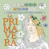 La Primavera. Artkoloring book. Ediz. italiana e inglese