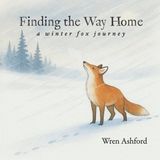 Finding Libri GmbH Finding the Way Home: a winter fox journey Paperback