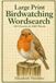 Large Print Birdwatching Wordsearch — 100 Puzzles & 2000 Words: Relaxing Puzzle Book for Adults & Seniors with British Birds, Habitats & Wildlife