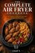 THE COMPLETE AIR FRYER COOKBOOK