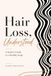 Hair Loss, Understood: A Stylist's Guide to a Healthy Scalp