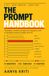 The Prompt Handbook: AI Prompt Engineering A to Z for ChatGPT, Claude, Gemini and Copilot: 61 Industries, 120+ Templates and Worked Examples