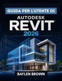 Guida Autodesk Guida per l'utente di Autodesk Revit 2026