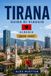 Tirana Tirana Travel Guide 2026-2027