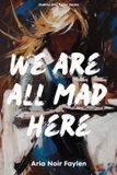 We Libri GmbH We are all mad here: Contemporary Slow burn Friends to Lovers Romance, Secret Millionaire