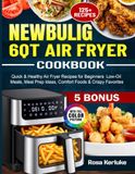 NEWBULIG 6QT Air Fryer Cookbook