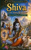 Shiva The Indian Wisdom for Young Readers- Shiva for Young Readers Paperback