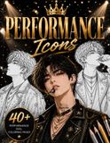 Performance Icons Coloring Book: Original Stage Performers, Concert Fashion & Dynamic Male Characters for Adults & Teens