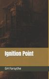 Ignition Independently Published Inferno Protocols- Ignition Point Paperback