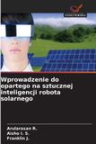 Wprowadzenie OmniScriptum SRL Wprowadzenie do opartego na sztucznej inteligencji robota solarnego