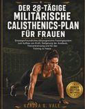 DER 28-TÄGIGE MILITÄRISCHE CALISTHENICS-PLAN FÜR FRAUEN