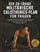 DER 28-TÄGIGE MILITÄRISCHE CALISTHENICS-PLAN FÜR FRAUEN