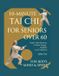 10-MINUTE Bol 10-Minute Tai CHI for Seniors Over 60 Paperback