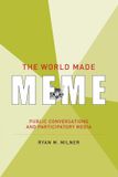 The Information Society Series-The World Made Meme
