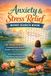 Anxiety & Stress Relief Word Search Book: 60 Themed Puzzles Covering Every Area of Anxiety and Stress Relief