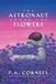 The Stars and Sabers Publishing The Astronaut Among the Flowers Paperback