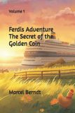 Ferdis Adventure The Secret of the Golden Coin