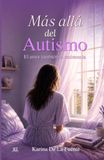 Más Independently Published Más allá del autismo: El amor también es resistencia Paperback