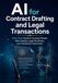 AI for Contract Drafting and Legal Transactions: A No-Code Guide to Contract Review, Risk Analysis, Legal Workflows, and Transaction Automation