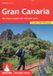 Gran Bergverlag Rudolf Rother Gran Canaria: The Finest Coastal and Mountain Walks