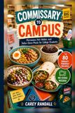 Commissary to Campus: Microwave, Hot-Water, and Dollar-Store Meals for College Students