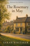 The Rosemary in May: A Clean Cotswolds Village Romance