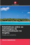 Estatísticas Edicoes Nosso Conhecimento Estatísticas sobre as estratégias de fitorremediação na Argélia