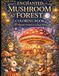 Enchanted Mushroom Forest Coloring Book: 50 Magical Designs to Color & Relax