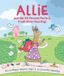 Allie HackettFlynn Ltd Allie and the 100 Percent Perfect, Frustration-Free Day!