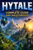 HYTALE Complete Guide and Walkthrough