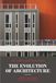The Evolution of Architecture I: Analytic Reflections on Architectural Transformation and Contemporary Design