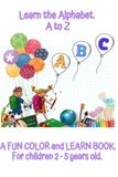 Learn Independently Published Learn the Alphabet A to Z Paperback