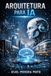 Arquitetura Bol Arquitetura para IA Paperback