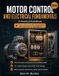 Motor Libri GmbH Motor Control and Electrical Fundamentals A Practical Handbook
