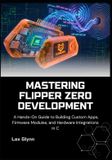 Mastering Flipper Zero Development