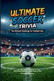 THE Libri GmbH Sports Trivia Books-The Ultimate Soccer Trivia