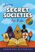 Unboring Secret Societies for Kids: Funny, Fascinating Guide to the Strangest True Secret Societies, Hidden Secrets, and Unexplained History