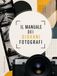 IL MANUALE DEI GIOVANI FOTOGRAFI