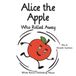 Alice Libri GmbH Silly Fruit Alphabet- Alice the Apple Who Rolled Away