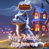 Hallowenowe Historie. Mały Wilczek, Który Bał się Wyć.: Książka dla dzieci 6-8 lat na dobranoc. (Tiny Titans World) (PL Edition)